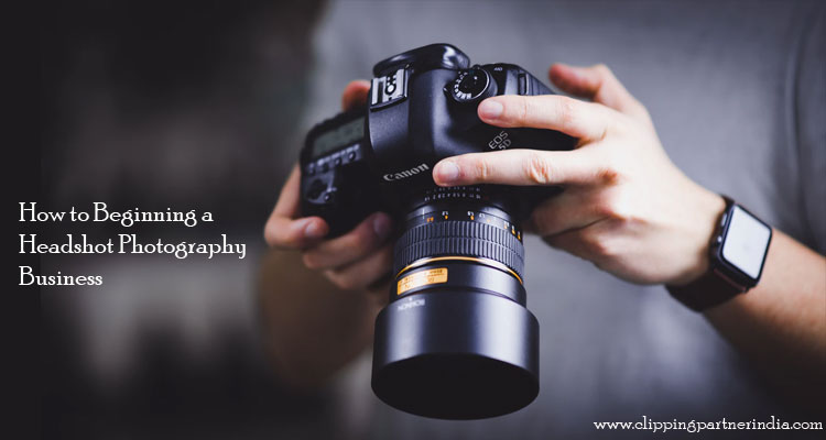 How To Beginning A Headshot Photography Business