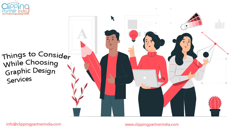Things To Consider While Choosing Graphic Design Services