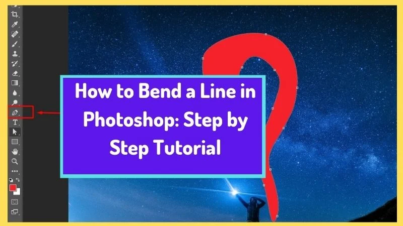How to Bend a Line in Photoshop: Step by Step Tutorial